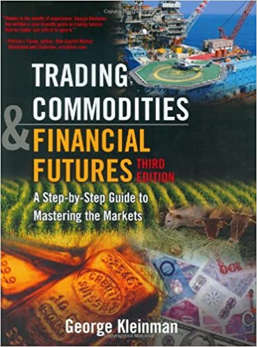 Trading Commodities and Financial Futures | George Kleinman