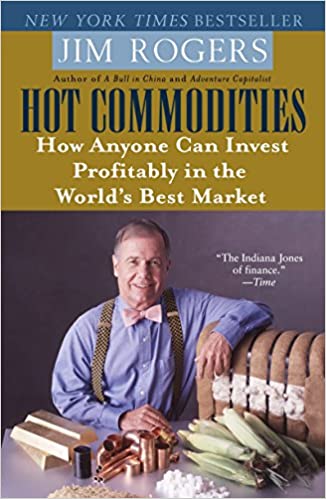 Hot Commodities | Jim Rogers