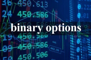 Binary Options: The All-or-Nothing Way to Trade Instruments
