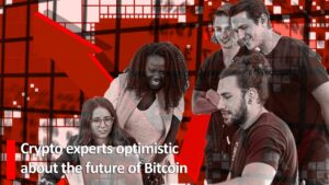 Crypto Experts Optimistic About the Future of Bitcoin – Unveiling the Positive Sentiments